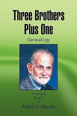 Three Brothers Plus One Book V Genealogy