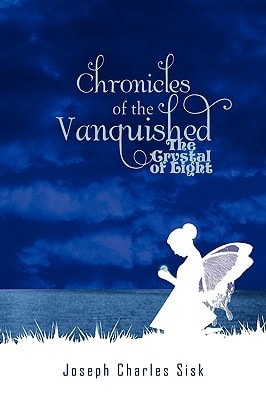 Chronicles of the Vanquished The Crystal of Light