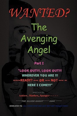 The Avenging Angel Part I Look Out!Look Out!Wherever You Are!Ready Or Not Here I Come