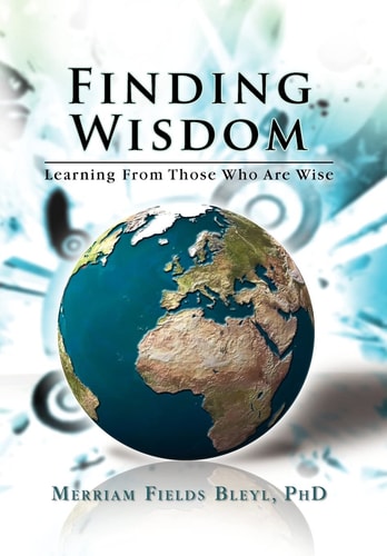 Finding Wisdom Learning from Those Who Are Wise