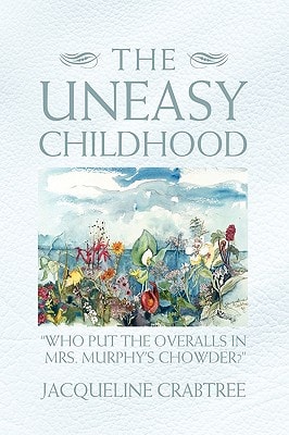 The Uneasy Childhood Who Put the Overalls in Mrs. Murphy's Chowder?