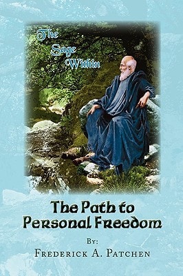 The Path to Personal Freedom The Sage Within