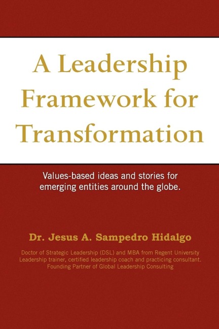 A Leadership Framework for Transformation