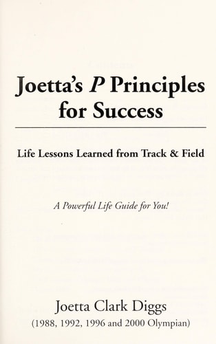 Joetta's P Principles for Success Life Lessons Learned from Track and Field