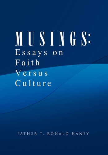 M U S i N G S Essays on Faith Versus Culture