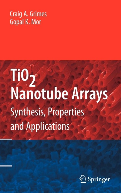 Tio2 Nanotube Arrays: Synthesis, Properties, and Applications
