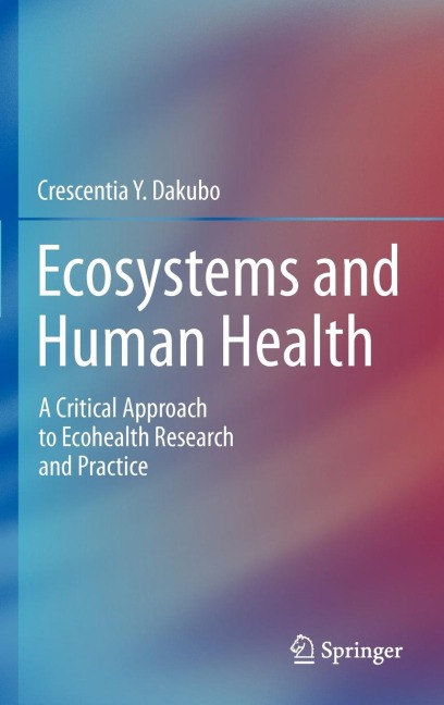 Ecosystems and Human Health: A Critical Approach to Ecohealth Research and Practice