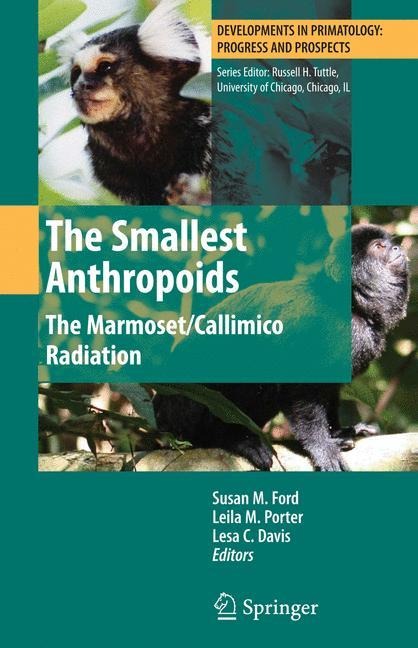 The Smallest Anthropoids: The Marmoset/Callimico Radiation