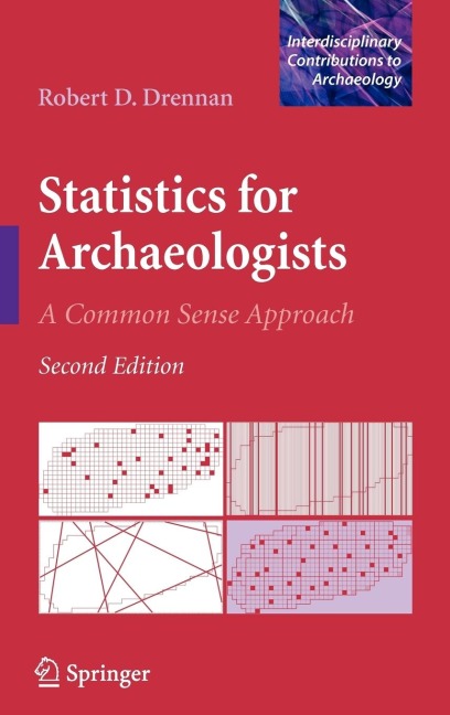 Statistics for Archaeologists: A Common Sense Approach