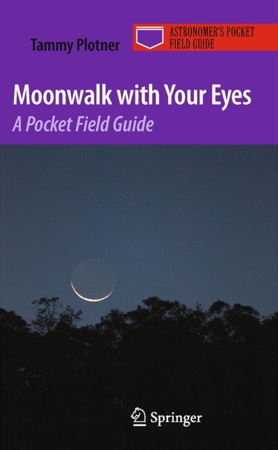 Moonwalk with Your Eyes: A Pocket Field Guide