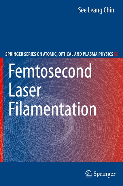 Femtosecond Laser Filamentation