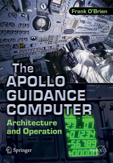 The Apollo Guidance Computer: Architecture and Operation