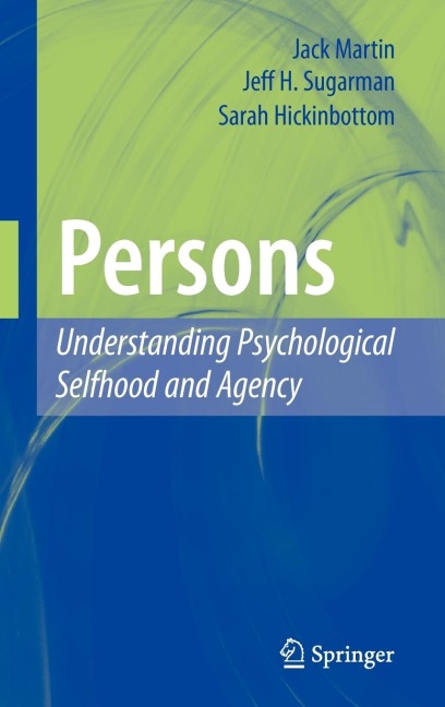 Persons: Understanding Psychological Selfhood and Agency