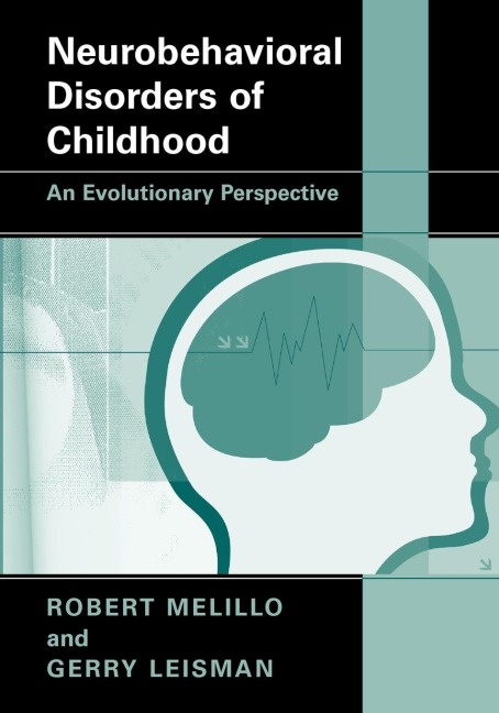 Neurobehavioral Disorders of Childhood: An Evolutionary Perspective