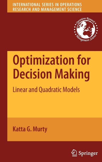 Optimization for Decision Making: Linear and Quadratic Models