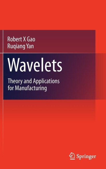 Wavelets: Theory and Applications for Manufacturing