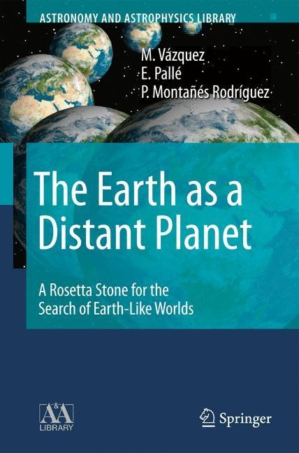 The Earth as a Distant Planet: A Rosetta Stone for the Search of Earth-Like Worlds