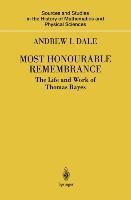 Most Honourable Remembrance: The Life and Work of Thomas Bayes