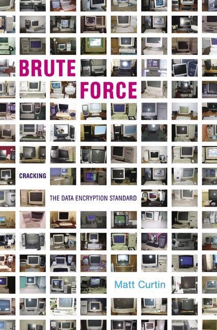 Brute Force: Cracking the Data Encryption Standard