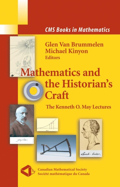 Mathematics and the Historians Craft: The Kenneth O. May Lectures