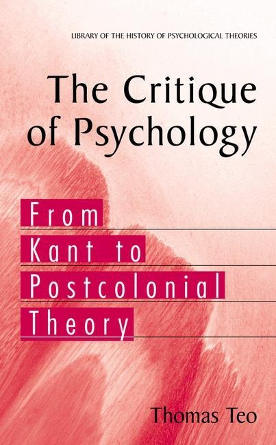 The Critique of Psychology: From Kant to Postcolonial Theory