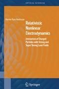 Relativistic Nonlinear Electrodynamics: Interaction of Charged Particles with Strong and Super Strong Laser Fields