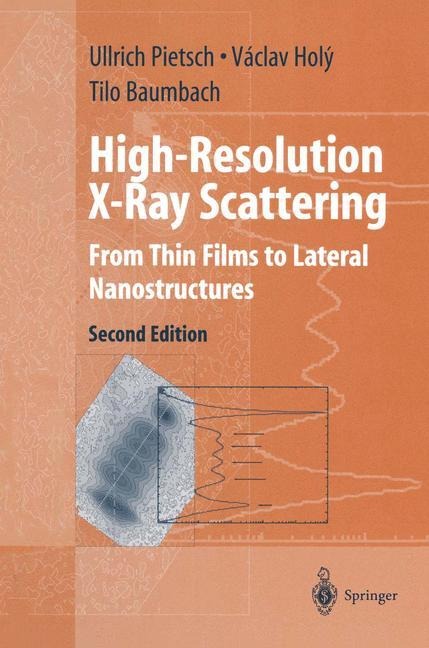 High-Resolution X-Ray Scattering: From Thin Films to Lateral Nanostructures