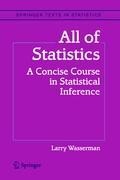All of Statistics: A Concise Course in Statistical Inference