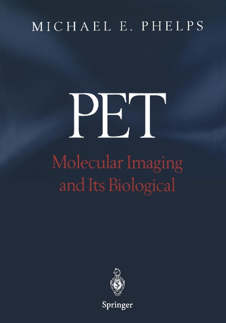 PET: Molecular Imaging and Its Biological Applications