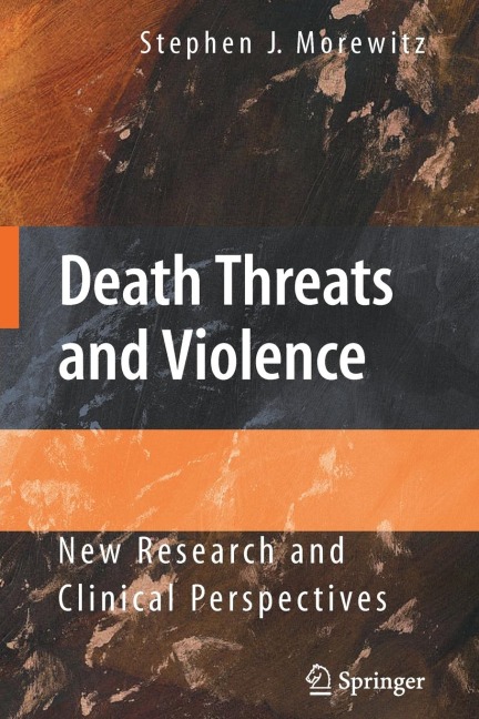 Death Threats and Violence: New Research and Clinical Perspectives