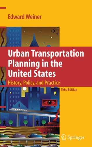 Urban Transportation Planning in the United States History, Policy, and Practice