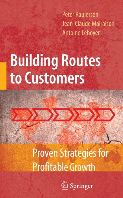 Building Routes to Customers: Proven Strategies for Profitable Growth