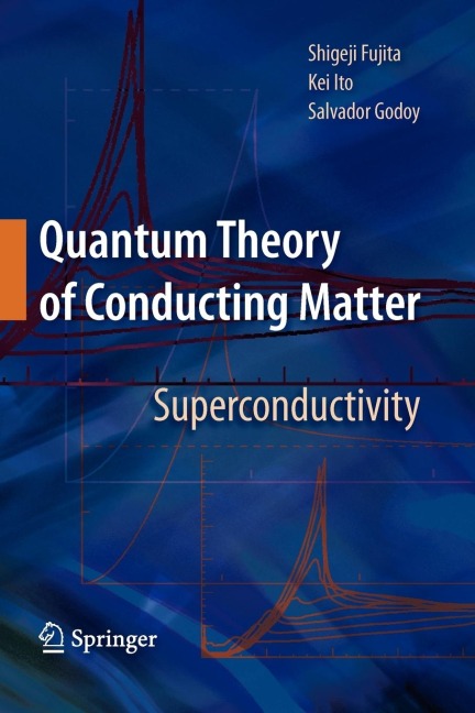 Quantum Theory of Conducting Matter: Superconductivity