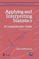 Applying and Interpreting Statistics: A Comprehensive Guide