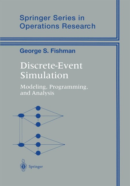 Discrete-Event Simulation: Modeling, Programming, and Analysis