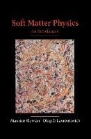 Soft Matter Physics: An Introduction