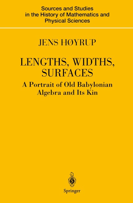 Lengths, Widths, Surfaces: A Portrait of Old Babylonian Algebra and Its Kin