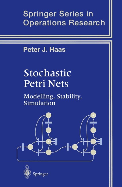 Stochastic Petri Nets: Modelling, Stability, Simulation