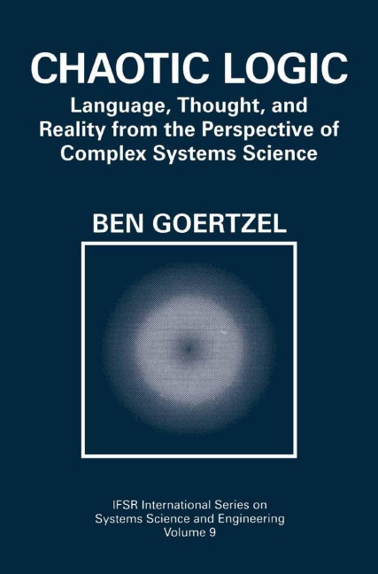 Chaotic Logic: Language, Thought, and Reality from the Perspective of Complex Systems Science