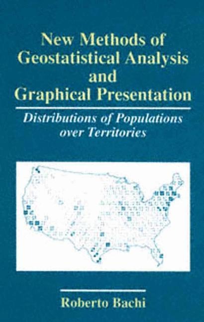 New Methods of Geostatistical Analysis and Graphical Presentation: Distributions of Populations over Territories