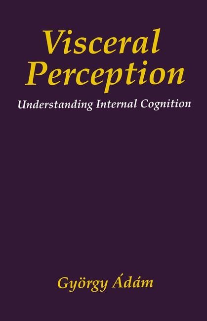 Visceral Perception: Understanding Internal Cognition