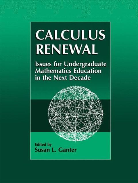 Calculus Renewal: Issues for Undergraduate Mathematics Education in the Next Decade