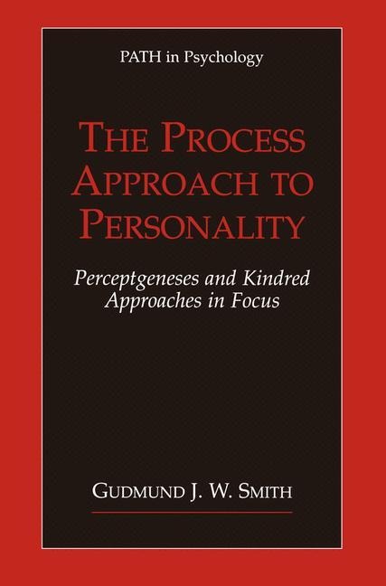 The Process Approach to Personality: Perceptgeneses and Kindred Approaches in Focus