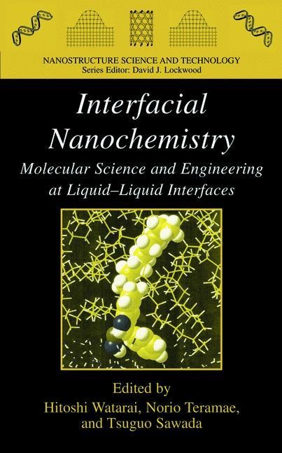 Interfacial Nanochemistry: Molecular Science and Engineering at Liquid-Liquid Interfaces