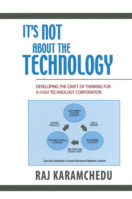 Its Not About the Technology: Developing the Craft of Thinking for a High Technology Corporation
