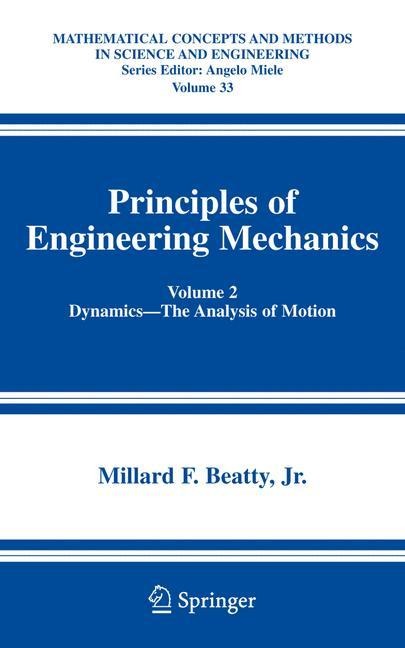 Principles of Engineering Mechanics: Volume 2 Dynamics -- The Analysis of Motion