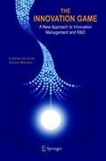The Innovation Game: A New Approach to Innovation Management and R&D