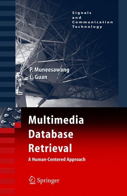Multimedia Database Retrieval:: A Human-Centered Approach