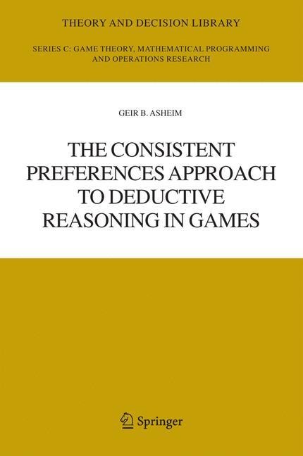 The Consistent Preferences Approach to Deductive Reasoning in Games