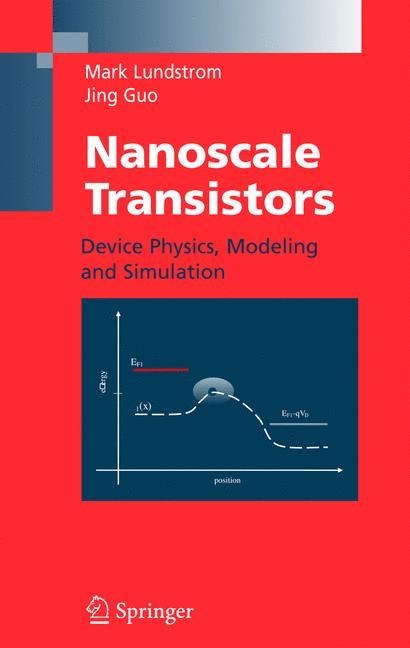 Nanoscale Transistors: Device Physics, Modeling and Simulation